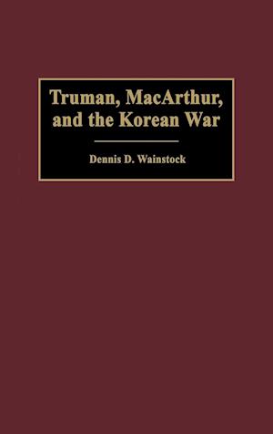 Truman, MacArthur, and the Korean War