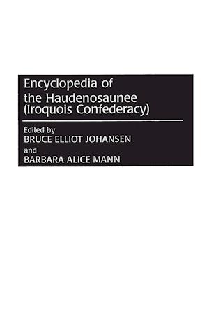 Encyclopedia of the Haudenosaunee (Iroquois Confederacy)