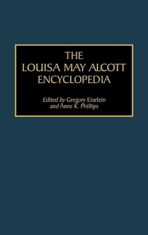 The Louisa May Alcott Encyclopedia
