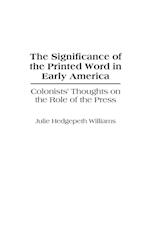 The Significance of the Printed Word in Early America