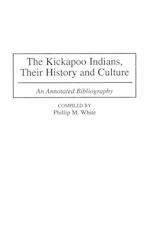 The Kickapoo Indians, Their History and Culture