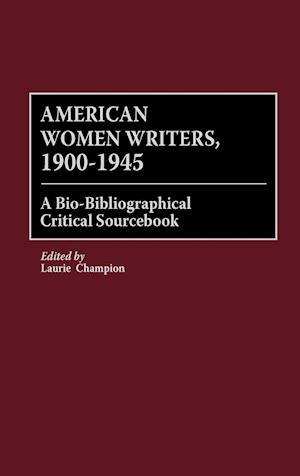 American Women Writers, 1900-1945