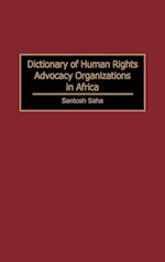 Dictionary of Human Rights Advocacy Organizations in Africa