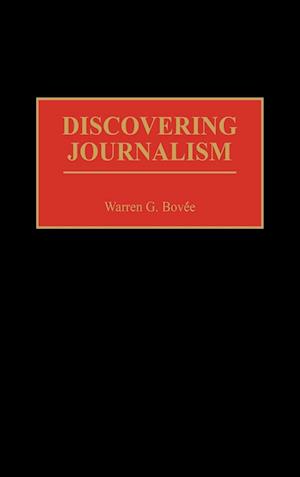 Discovering Journalism