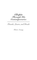 Chopin Through His Contemporaries