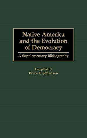 Native America and the Evolution of Democracy