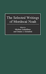 The Selected Writings of Mordecai Noah