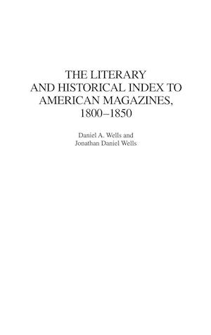 The Literary and Historical Index to American Magazines, 1800-1850