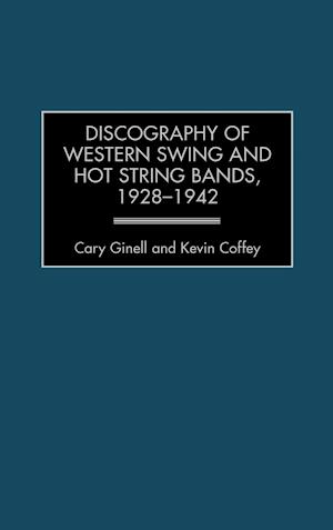 Discography of Western Swing and Hot String Bands, 1928-1942
