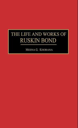 The Life and Works of Ruskin Bond