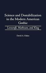 Science and Destabilization in the Modern American Gothic