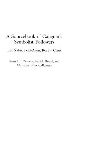 A Sourcebook of Gauguin's Symbolist Followers