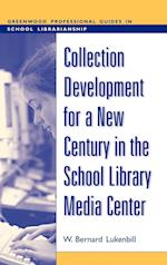 Collection Development for a New Century in the School Library Media Center