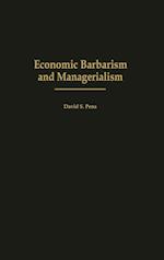 Economic Barbarism and Managerialism