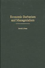 Economic Barbarism and Managerialism