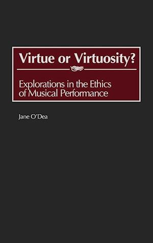 Virtue or Virtuosity?