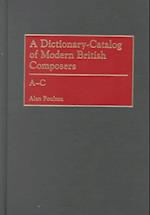 A Dictionary-Catalog of Modern British Composers [3 volumes]