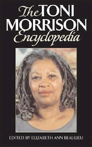 The Toni Morrison Encyclopedia