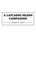 A Lafcadio Hearn Companion