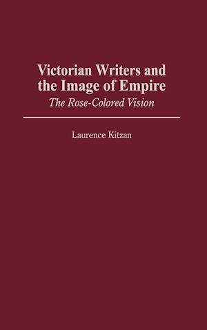Victorian Writers and the Image of Empire
