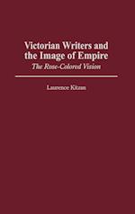 Victorian Writers and the Image of Empire