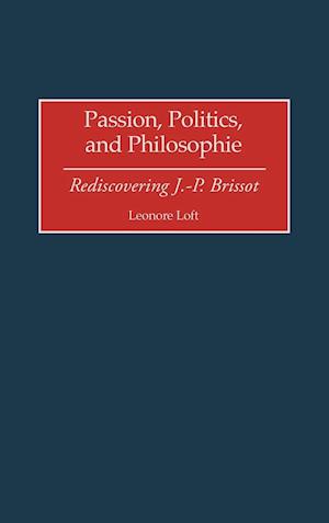 Passion, Politics, and Philosophie