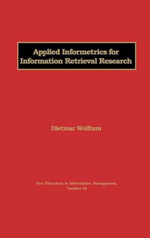 Applied Informetrics for Information Retrieval Research