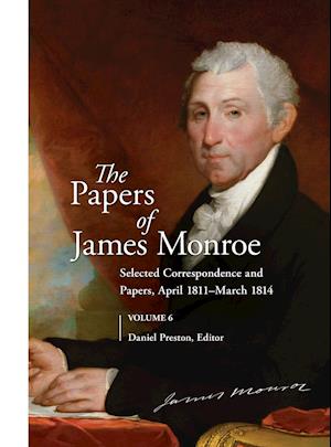 The Papers of James Monroe, Volume 6