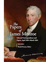 The Papers of James Monroe, Volume 6