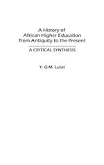 A History of African Higher Education from Antiquity to the Present