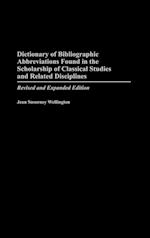 Dictionary of Bibliographic Abbreviations Found in the Scholarship of Classical Studies and Related Disciplines, 2nd Edition