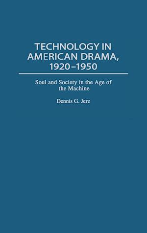 Technology in American Drama, 1920-1950