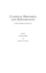 Classical Rhetorics and Rhetoricians