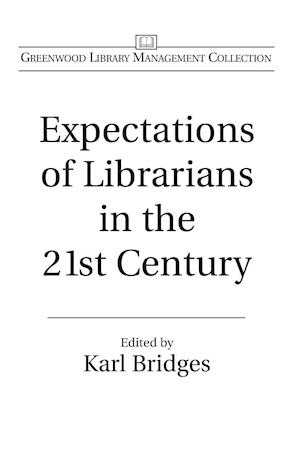 Expectations of Librarians in the 21st Century