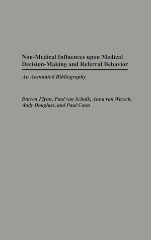 Non-Medical Influences upon Medical Decision-Making and Referral Behavior