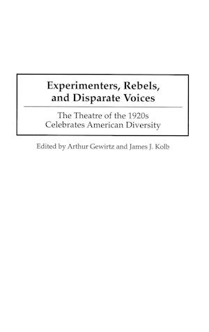 Experimenters, Rebels, and Disparate Voices