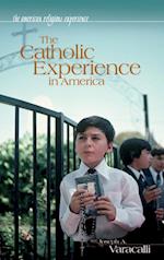 The Catholic Experience in America