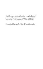 Bibliographic Guide to Gabriel Garcia Marquez, 1992-2002