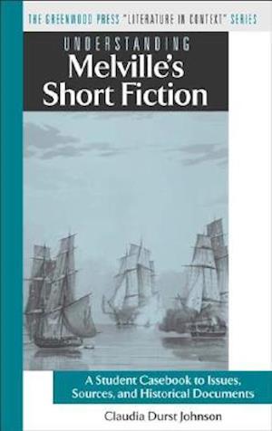 Understanding Melville's Short Fiction