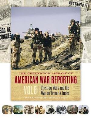 The Greenwood Library of American War Reporting [8 volumes]