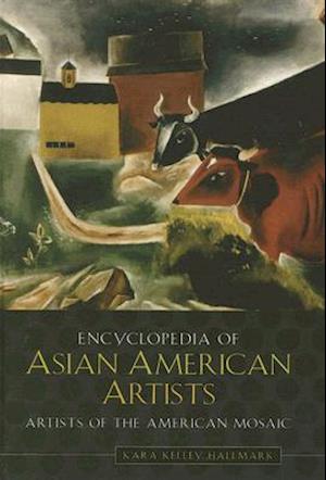 Encyclopedia of Asian American Artists