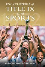 Encyclopedia of Title IX and Sports