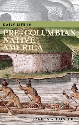 Daily Life in Pre-Columbian Native America