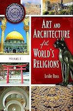 Art and Architecture of the World's Religions [2 volumes]