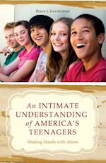 Intimate Understanding of America's Teenagers