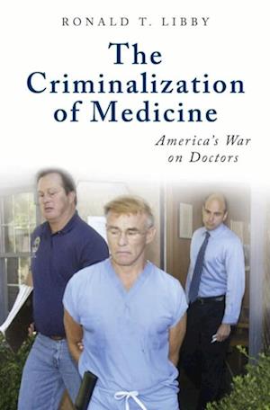 Criminalization of Medicine