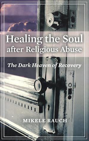 Healing the Soul after Religious Abuse