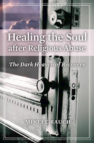 Healing the Soul after Religious Abuse