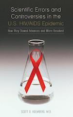 Scientific Errors and Controversies in the U.S. HIV/AIDS Epidemic