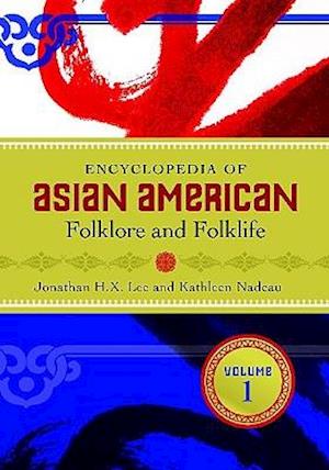 Encyclopedia of Asian American Folklore and Folklife